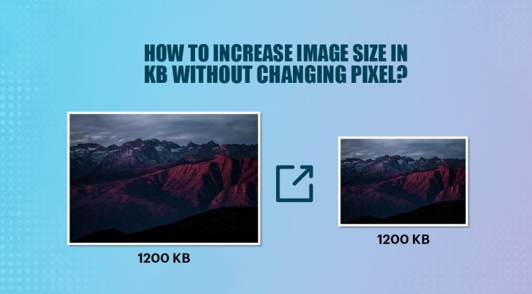 How to quickly increase image size