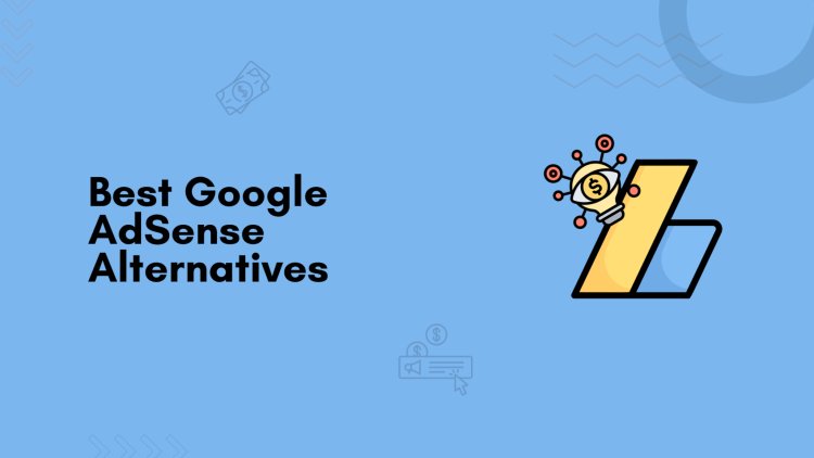 10 Best Google AdSense Alternatives