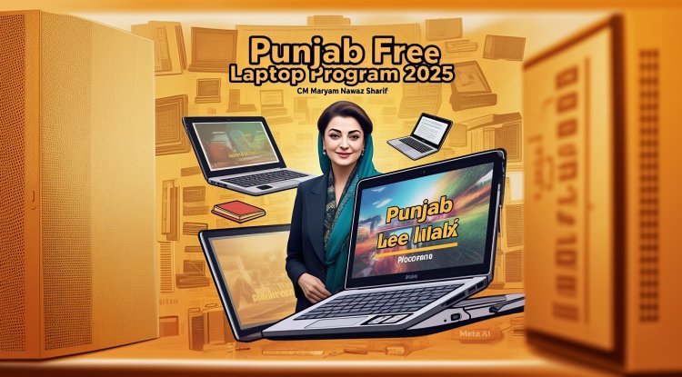 CM Punjab Free Laptop Program 2025 – Apply Online