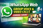 WhatsApp Web to Introduce Group Voice and Video Calls in Upcoming Update